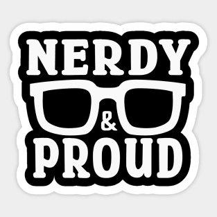 Nerdy & Proud Sticker